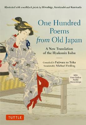 One Hundred Poems from Old Japan: A New Translation of the Hyakunin Isshu [With Free Online Audio Recordings] - cover