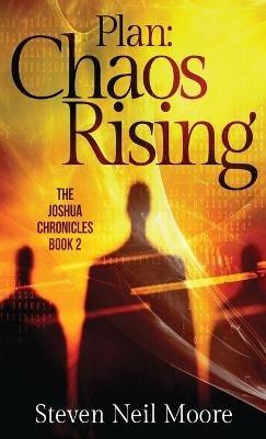 Plan: Chaos Rising - Steven Neil Moore - cover