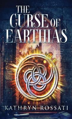 The Curse Of Earthias - Kathryn Rossati - cover
