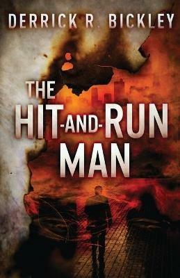 The Hit-and-Run Man - Derrick Bickley - cover