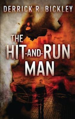 The Hit-and-Run Man - Derrick Bickley - cover