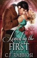 Loved By The First - C F Rabbiosi - cover