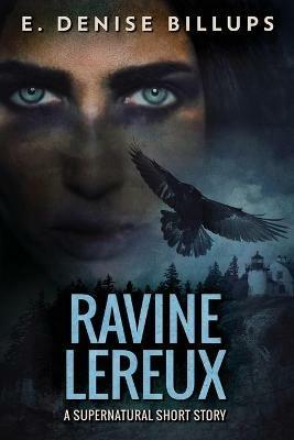 Ravine Lereux: Unearthing a Family Curse - A Supernatural Short - E Denise Billups - cover