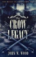 The Crow Legacy - John W Wood - cover