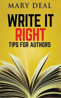 Write It Right: Tips For Authors - Mary Deal - cover