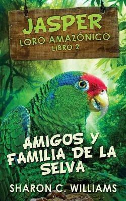 Amigos y Familia de la Selva - Sharon C Williams - cover
