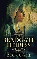 The Bradgate Heiress - Derek Ansell - cover