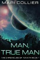 Man, True Man - Mari Collier - cover