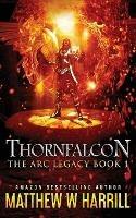 Thornfalcon - Matthew W Harrill - cover