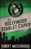 The Hollywood Starlet Caper - Robert Muccigrosso - cover