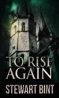 To Rise Again - Stewart Bint - cover