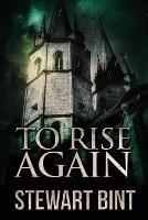 To Rise Again - Stewart Bint - cover