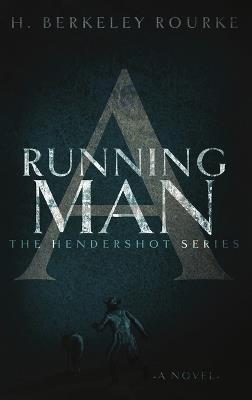 A Running Man - H Berkeley Rourke - cover