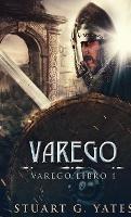 Varego - Stuart G Yates - cover