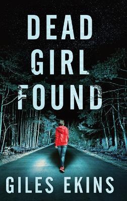 Dead Girl Found - Giles Ekins - cover