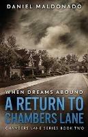When Dreams Abound: A Return To Chambers Lane - Daniel Maldonado - cover