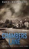 The Prodigal Son From Chambers Lane: The Redemption and Remiss of Jose Luis - Daniel Maldonado - cover