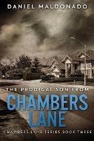 The Prodigal Son From Chambers Lane: The Redemption and Remiss of Jose Luis - Daniel Maldonado - cover
