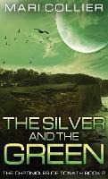 The Silver and the Green - Mari Collier - cover
