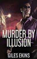 Murder By Illusion - Giles Ekins - cover