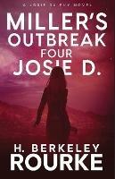 Miller's Outbreak / Four Josie D - H Berkeley Rourke - cover