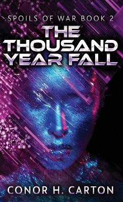 The Thousand Year Fall - Conor H Carton - cover