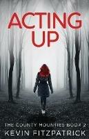 Acting Up - Kevin Fitzpatrick - cover