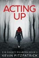 Acting Up - Kevin Fitzpatrick - cover