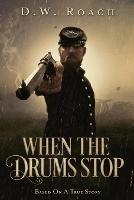 When The Drums Stop - D W Roach - cover