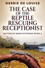 The Case of the Reptile Rescuing Receptionist