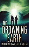 The Drowning Earth - Martin Mulligan,Jack D McLean - cover