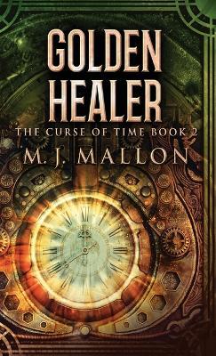 Golden Healer - M J Mallon - cover