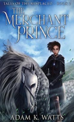 The Merchant Prince - Adam K Watts - cover