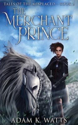 The Merchant Prince - Adam K Watts - cover