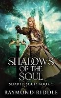 Shadows Of The Soul - Raymond Riddle - cover