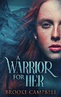A Warrior For Her - Brooke Campbell - cover