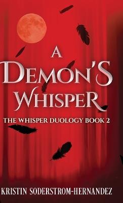 A Demon's Whisper - Kristin Soderstrom-Hernandez - cover