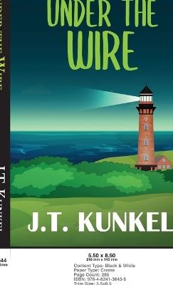 Under the Wire - J T Kunkel - cover