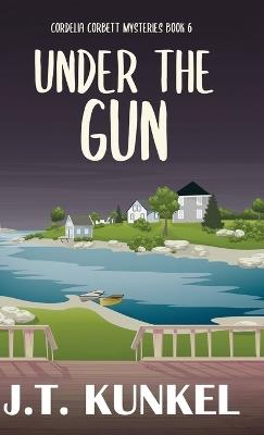 Under the Gun - J T Kunkel - cover