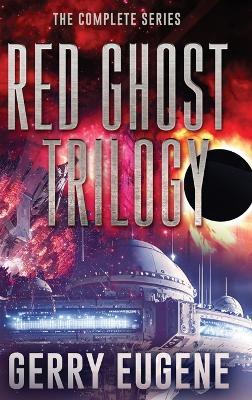 Red Ghost Trilogy: The Complete Series - Gerry Eugene - cover