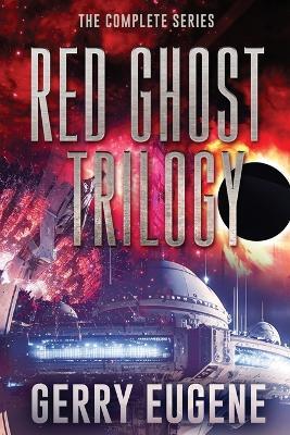 Red Ghost Trilogy: The Complete Series - Gerry Eugene - cover
