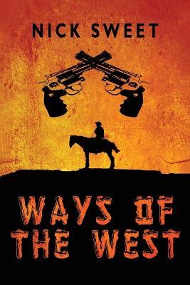 Ways of the West - Nick Sweet - cover