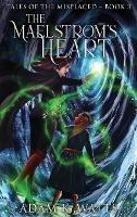 The Maelstrom's Heart - Adam K Watts - cover