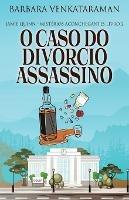 O Caso do Divorcio Assassino - Barbara Venkataraman - cover