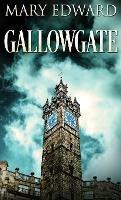 Gallowgate - Mary Edward - cover