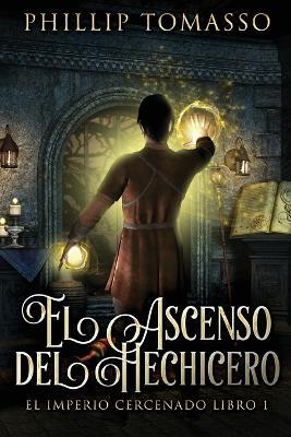 El Ascenso del Hechicero - Phillip Tomasso - cover