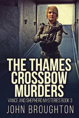 The Thames Crossbow Murders - John Broughton - cover