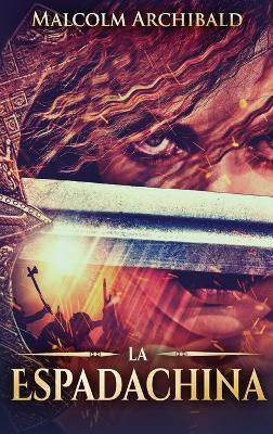La Espadachina - Malcolm Archibald - cover