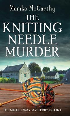 The Knitting Needle Murder - Mariko McCarthy - cover