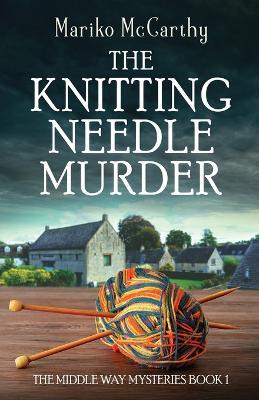 The Knitting Needle Murder - Mariko McCarthy - cover